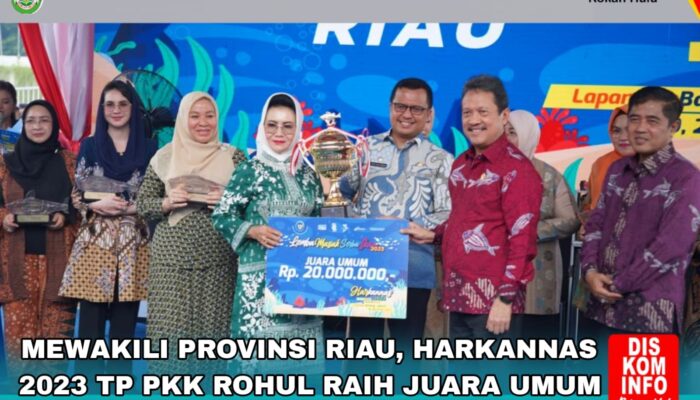 TP PKK Rohul Raih Juara Umum Pada Lomba Harkannas.