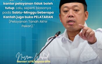 Menteri ATR/BPN Nusron Wahid Pastikan Layanan Pertanahan Bagi Masyarakat Tetap Berjalan Meski Pemerintah Menerapkan Kebijakan WFA