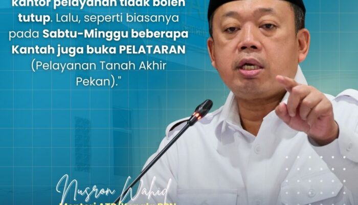 Menteri ATR/BPN Nusron Wahid Pastikan Layanan Pertanahan Bagi Masyarakat Tetap Berjalan Meski Pemerintah Menerapkan Kebijakan WFA
