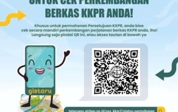 Pengecekan Berkas Permohonan KKPR, Saat Ini Bisa Dicek Secara Mandiri