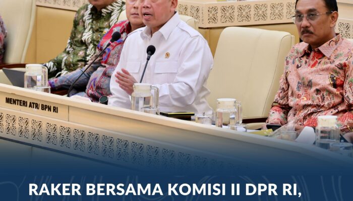 Raker Bersama Komisi II DPR RI, Menteri Nusron Paparkan Capaian Kinerja dan Anggaran Kementerian ATR/BPN Tahun 2026