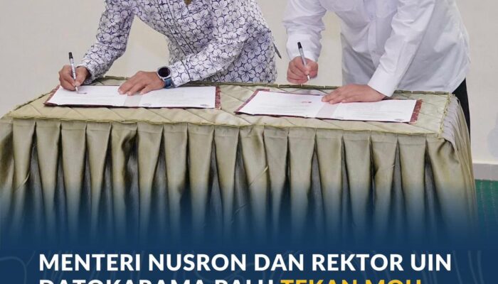 Menteri Nusron dan Rektor UIN Datokarama Palu Teken MoU, Libatkan Mahasiswa Tuntaskan Legalisasi Tanah Wakaf