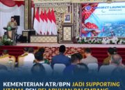Kementerian ATR/BPN Jadi Supporting Utama PSN Pelabuhan Palembang Baru Tanjung Carat