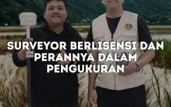 Apasih Sebenarnya Peran Surveyor Berlisensi Dalam Pengukuran?
