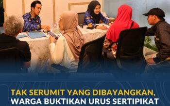 Tak Serumit yang Dibayangkan, Warga Buktikan Urus Sertipikat Tanah Sendiri Lebih Mudah