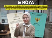 Sertipikat Tanah Bukan Hanya Sebagai Bukti Kepemilikan, Tetapi Dapat Memiliki Nilai Tambah Ekonomi Bagi Pemiliknya.