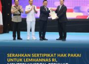 Serahkan Sertipikat Hak Pakai untuk Lemhannas RI, Menteri Nusron: Perkuat Kepastian Hukum Aset Negara