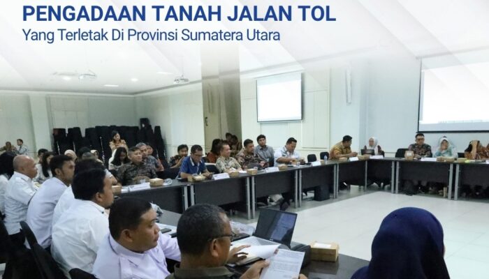 Koordinasi Percepatan Kegiatan Pengadaan Tanah Jalan Tol Yang Terletak di Provinsi Sumatera Utara.