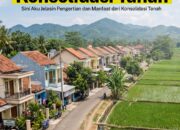 Konsolidasi Tanah Merupakan Upaya Penataan Ulang Bidang Tanah Agar Lebih Teratur