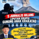 Lima Jurnalis Dikabarkan Hilang Saat Liputan Erupsi Anak Krakatau, IJEN Serukan Doa dan Keselamatan